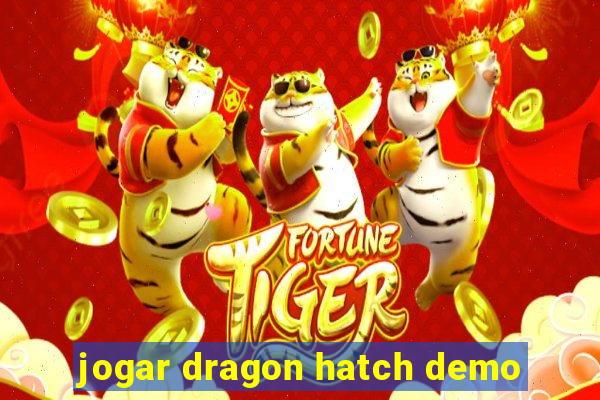 jogar dragon hatch demo